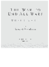 book The War to End All Wars. World War I