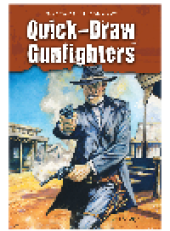 book Quick-Draw Gunfighters. True Tales of the Wild West