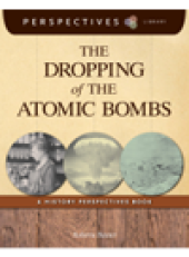 book The Dropping of the Atomic Bombs. A History Perspectives Book