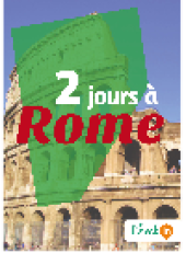 book 2 jours à Rome. Des cartes, des bons plans et les itinéraires indispensables