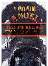 book Wayward Angel. The Full Story of the Hells Angels