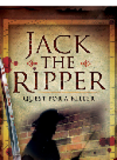 book Jack the Ripper. Quest for a Killer