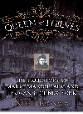 book Queen of Thieves. The True Story of "Marm" Mandelbaum and Her Gangs of New York