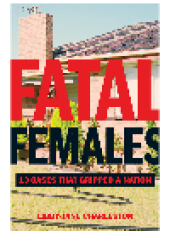 book Fatal Females. 13 Cases That Gripped a Nation