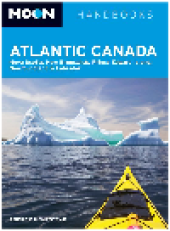 book Moon Atlantic Canada. Nova Scotia, New Brunswick, Prince Edward Island, Newfoundland & Labrador