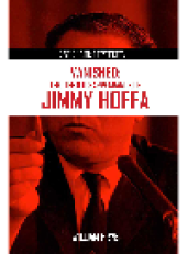 book Vanished. The Life and Disappearance of Jimmy Hoffa