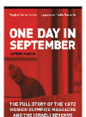 book One Day in September. The Full Story of the 1972 Munich Olympics Massacre and the Israeli Revenge...