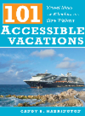 book 101 Accessible Vacations. Travel Ideas for Wheelers and Slow Walkers