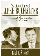 book The Life and Times of Lepke Buchalter. America's Most Ruthless Labor Racketeer