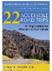 book 22 Accessible Road Trips. Driving Vacations for Wheelers and Slow Walkers