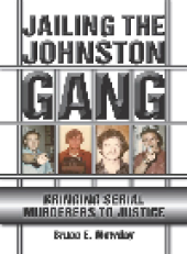 book Jailing the Johnston Gang. Bringing Serial Murderers to Justice