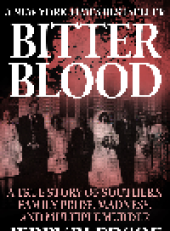 book Bitter Blood. A True Story of Southern Family Pride, Madness, and Multiple Murder