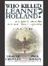 book Who Killed Leanne Holland?. One Girl's Murder And One Man's Injustice