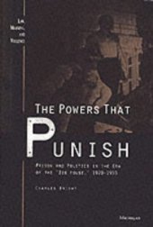 book The Powers that Punish: Prison and Politics in the Era of the "Big House", 1920-1955