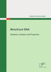 book Metallized DNA : Synthesis, Analysis and Properties.