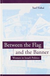 book Between the Flag and the Banner: Women in Israeli Politics