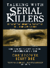 book Talking with Serial Killers. The Most Evil People in the World Tell Their Own Stories