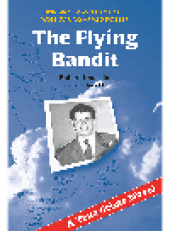 book The Flying Bandit. Bringing Down Canada's Most Dangerous Armed Bandit