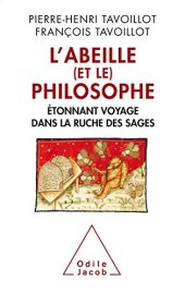 book L'Abeille et le philosophe: Étonnant voyage dans la ruche des sages