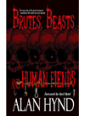 book Brutes, Beasts and Human Fiends