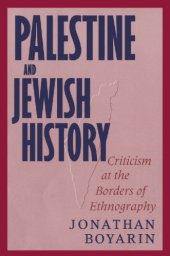 book Palestine and Jewish History: Criticism at the Borders of Ethnography