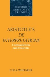 book Aristotle's De Interpretatione: Contradiction and Dialectic