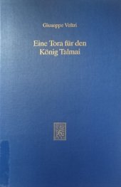 book Eine Tora für den König Talmai: Untersuchungen zum Übersetzungsverständnis in der jüdisch-hellenistischen und rabbinistischen Literatur