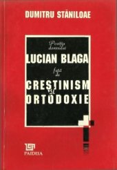 book Pozitia domnului Lucian Blaga fata de crestinism si ortodoxie