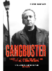 book Gangbuster. I Don't Care How Hard You Are, If You Cross Me I'll Bring You Down