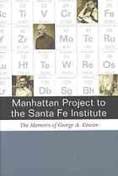 book Manhattan Project to the Santa Fe Institute : the memoirs of George A. Cowan