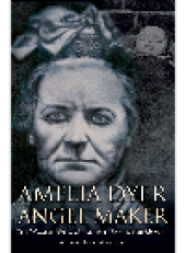 book Amelia Dyer - Baby Reaper. The Story of Amelia Dyer