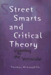 book Street Smarts and Critical Theory: Listening to the Vernacular