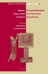 book Warsaw. the Jewish Metropolis: Essays in Honor of the 75th Birthday of Professor Antony Polonsky