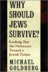 book Why Should Jews Survive?: Looking Past the Holocaust Toward a Jewish Future