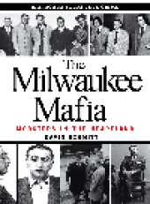 book The Milwaukee Mafia. Mobsters in the Heartland