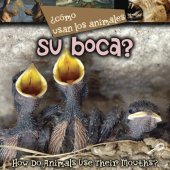 book ¿Cómo Usan Los Animales Su Boca?