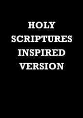 book The Holy Scriptures: Inspired Version