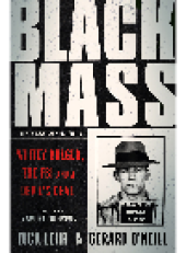 book Black Mass. Whitey Bulger, The FBI and a Devil's Deal