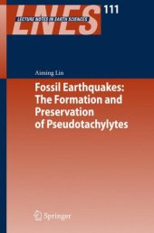 book Fossil Earthquakes: The Formation and Preservation of Pseudotachylytes