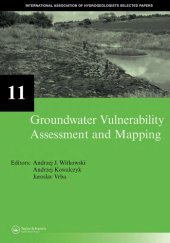 book Groundwater Vulnerability Assessment and Mapping: Selected Papers from the Groundwater Vulnerability Assessment and Mapping International Conference: