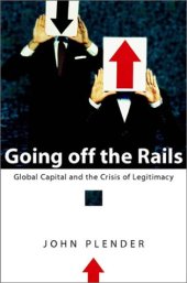 book Going off the Rails: Global Capital and the Crisis of Legitimacy