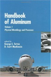 book Handbook of Aluminum: Physical Metallurgy and Processes