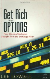 book Get Rich With Options: Four Winning Strategies Straight from the Exchange Floor 