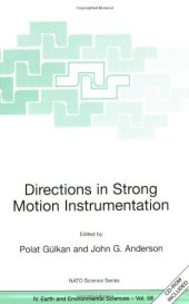 book Directions in Strong Motion Instrumentation: Proceedings of the NATO SFP Workshop on Future Directions in Instrumentation for Strong Motion and Engineering ... IV: Earth and Environmental Sciences)