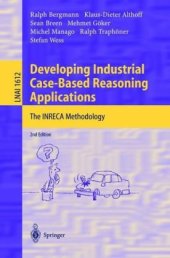 book Developing Industrial Case-Based Reasoning Applications: The INRECA Methodology