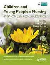 book Children and young people's nursing : principles for practice