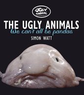 book The Ugly Animals: We Can't All Be Pandas