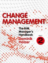 book The BIM manager's handbook : guidance for professionals in architecture, engineering, and construction. ePart 2, Change management