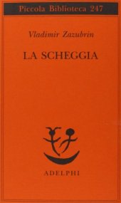 book La scheggia. Racconto su lei e ancora su lei