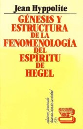 book Genesis y estructura de la fenomenologia del espiritu de Hegel